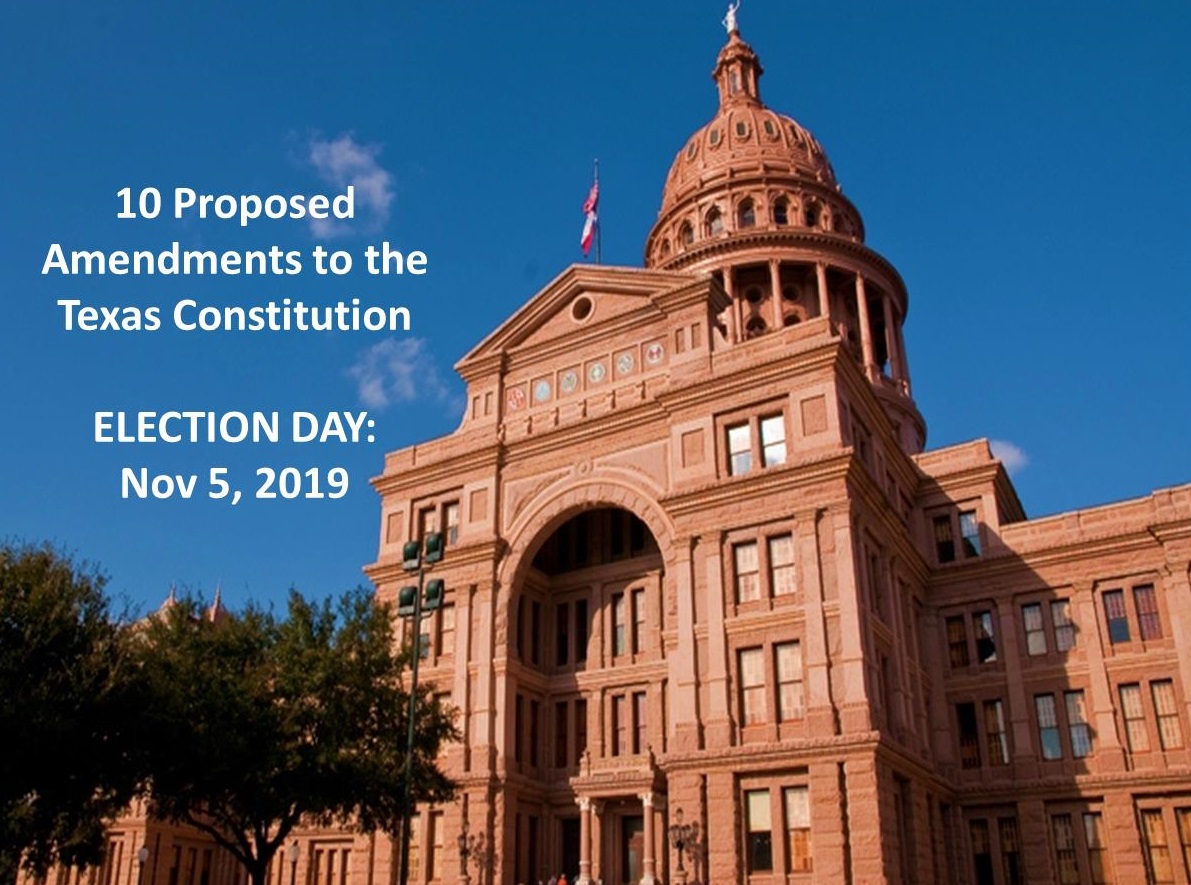 Nov 5, 2019: Ten Proposed Texas Constitution Amendments